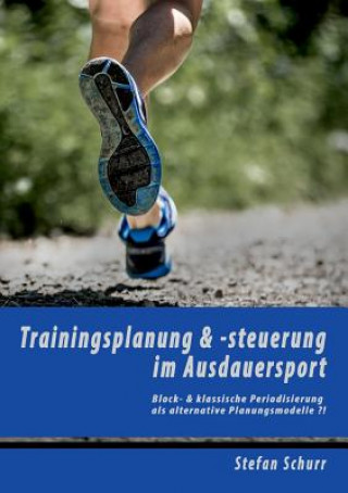 Knjiga Trainingsplanung & -steuerung im Ausdauersport Stefan Schurr