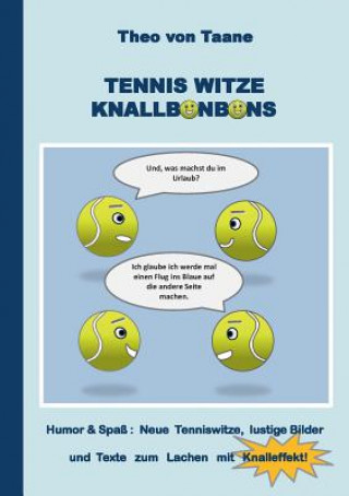 Kniha Tennis Witze Knallbonbons - Humor & Spass Theo Von Taane