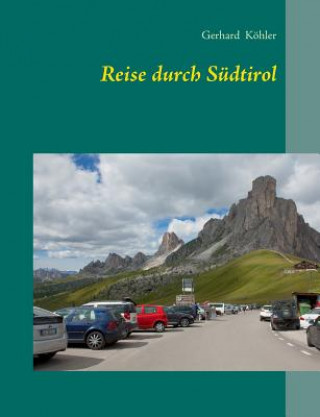 Книга Reise Durch Sudtirol Gerhard Köhler