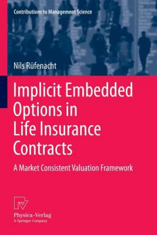 Kniha Implicit Embedded Options in Life Insurance Contracts Nils Rüfenacht