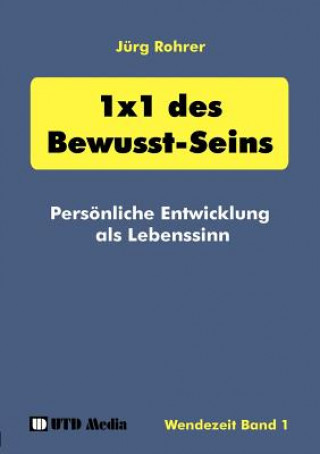 Kniha 1 x 1 des Bewusst-Seins Jürg Rohrer