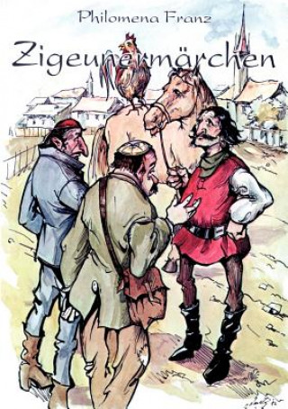 Kniha Zigeunermarchen Philomena Franz