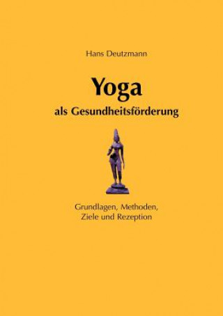 Książka Yoga als Gesundheitsfoerderung Hans Deutzmann