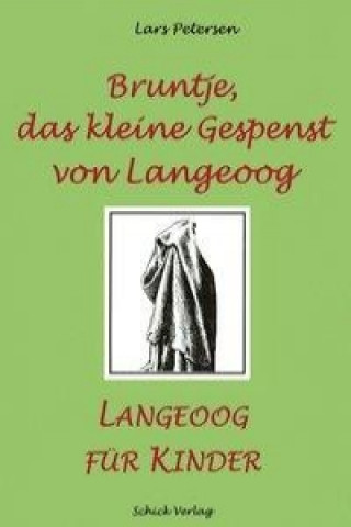 Kniha Bruntje, das kleine Gespenst von Langeoog Lars Petersen