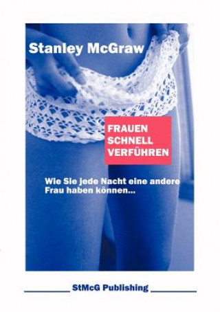 Könyv Frauen schnell verfuhren Stanley McGraw