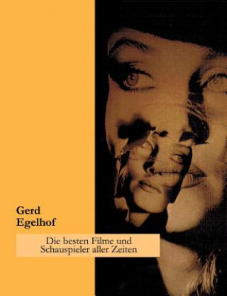 Carte besten Filme und Schauspieler aller Zeiten Gerd Egelhof