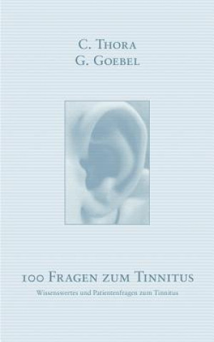 Könyv 100 Fragen zum Tinnitus C. Thora