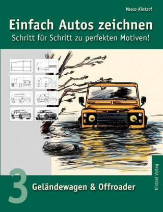 Книга Einfach Autos zeichnen - Schritt fur Schritt zu perfekten Motiven! Vasco Kintzel