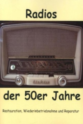 Kniha Radios der 50er Jahre Eike Grund