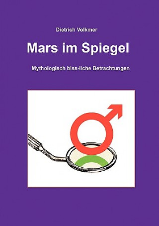 Kniha Mars im Spiegel Dietrich Volkmer