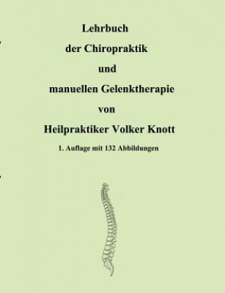 Könyv Lehrbuch der Chiropraktik und manuellen Gelenktherapie Volker Knott