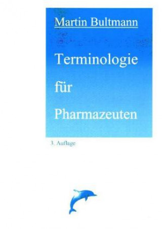 Knjiga Terminologie für Pharmazeuten Martin Bultmann