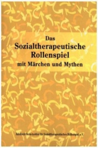 Kniha Das sozialtherapeutische Rollenspiel Adelheid Stein