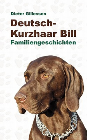 Kniha Deutsch-Kurzhaar Bill Dieter Gillessen