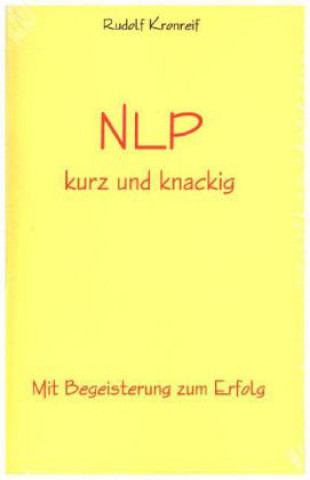 Книга NLP kurz und knackig Rudolf Kronreif