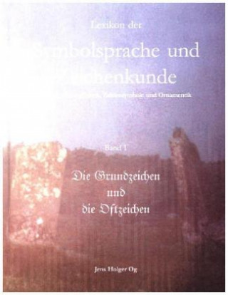 Książka Lexikon der Symbolsprache und Zeichenkunde Band 1 Jens Holger Og