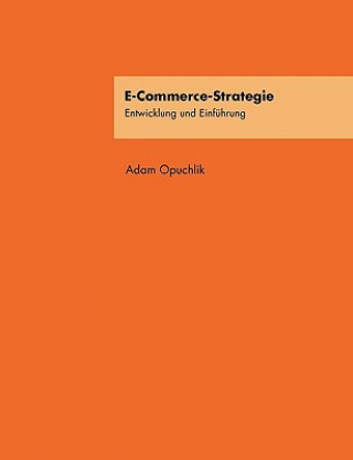 Könyv E-Commerce-Strategie Adam Opuchlik