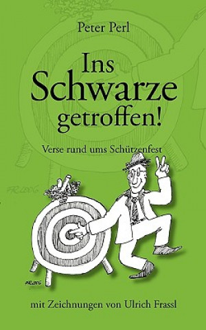 Kniha Ins Schwarze getroffen! Peter Perl