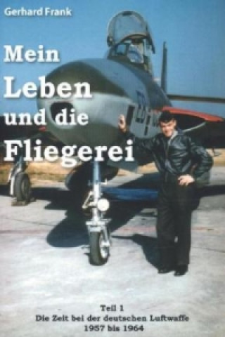 Kniha Mein Leben und die Fliegerei Gerhard Frank