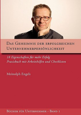 Könyv Geheimnis der erfolgreichen Unternehmerpersoenlichkeit Meinolph Engels