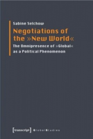 Carte Negotiations of the "New World" Sabine Selchow