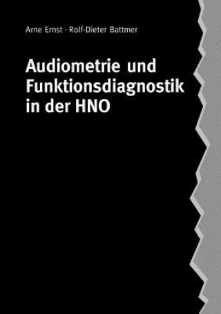 Könyv Audiometrie und Funktionsdiagnostik in der HNO Arne Ernst