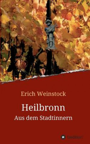 Книга Heilbronn Erich Weinstock