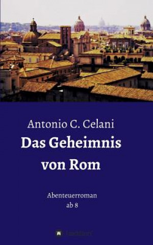 Book Das Geheimnis Von ROM Antonio C. Celani