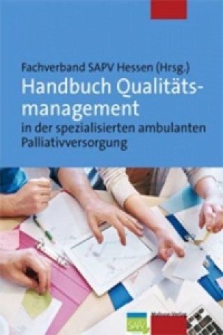 Книга Handbuch Qualitätsmanagement in der spezialisierten ambulanten Palliativversorgung Fachverband SAPV Hessen