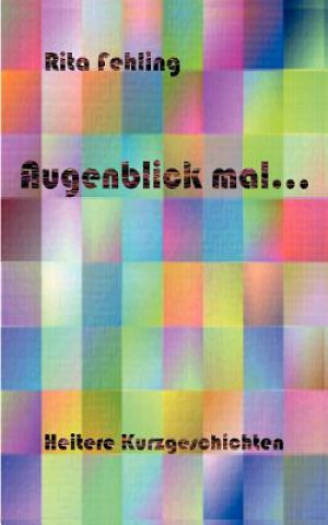 Buch Augenblick mal.. Rita Fehling