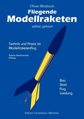 Książka Fliegende Modellraketen, selbst gebaut Oliver Missbach