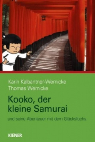 Kniha Kooko, der kleine Samurai Karin Kalbantner-Wernicke