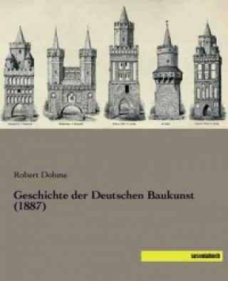 Carte Geschichte der Deutschen Baukunst (1887) Robert Dohme