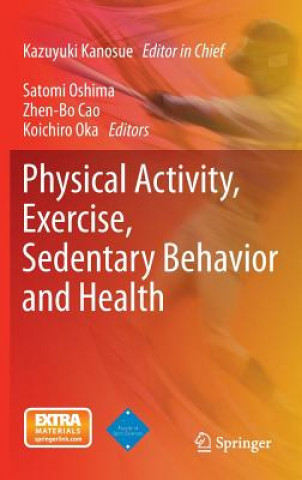 Knjiga Physical Activity, Exercise, Sedentary Behavior and Health Kazuyuki Kanosue