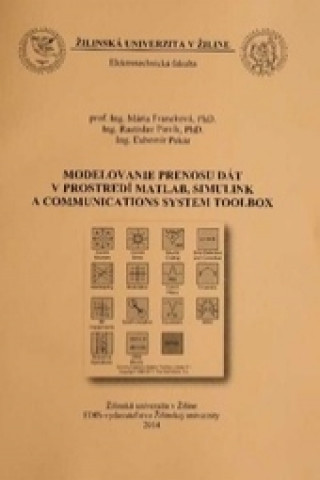 Libro Modelovanie prenosu dát v prostredí Matlab, Simulink a Comunikations System Toolbox Franeková