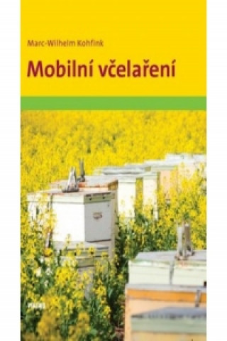 Book Mobilní včelaření Marc-Wilhelm Kohfink