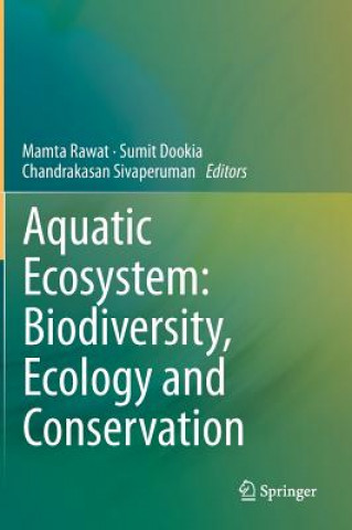 Könyv Aquatic Ecosystem: Biodiversity, Ecology and Conservation Sumit Dookia