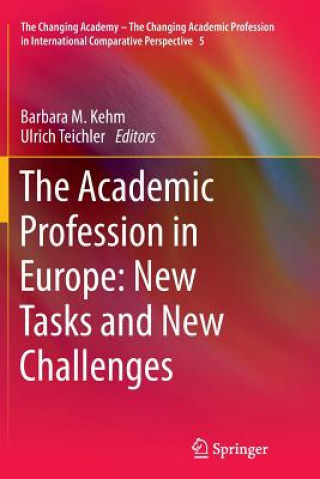 Kniha Academic Profession in Europe: New Tasks and New Challenges Barbara M. Kehm