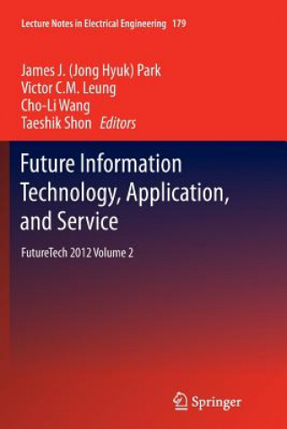 Libro Future Information Technology, Application, and Service Victor C. M. Leung