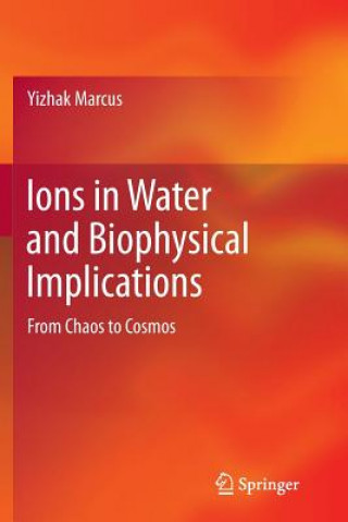 Kniha Ions in Water and Biophysical Implications Yizhak Marcus