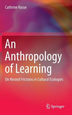 Buch Anthropology of Learning Cathrine Hasse