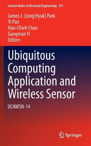Knjiga Ubiquitous Computing Application and Wireless Sensor Han-Chieh Chao