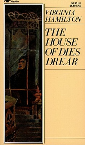 Kniha House of Dies Drear Virginia Hamilton