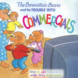 Libro Berenstain Bears and the Trouble with Commercials Stan;Berenstain (Jan) Berenstain