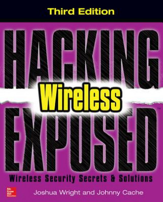 Könyv Hacking Exposed Wireless, Third Edition Vincent Liu