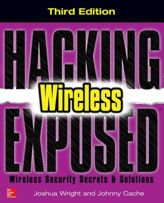 Knjiga Hacking Exposed Wireless, Third Edition Vincent Liu