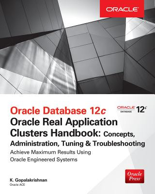 Könyv Oracle Database 12c Release 2 Real Application Clusters Handbook: Concepts, Administration, Tuning & Troubleshooting Sam R. Alapati
