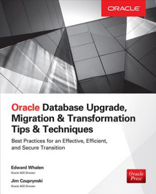 Livro Oracle Database Upgrade, Migration & Transformation Tips & Techniques Jim Czuprynski