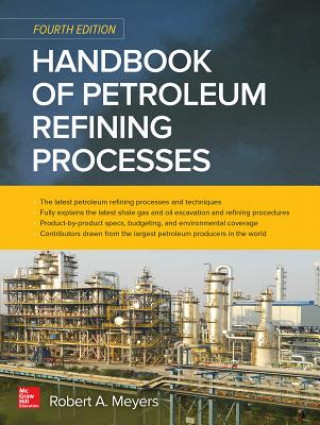 Kniha Handbook of Petroleum Refining Processes, Fourth Edition Robert A. Meyers
