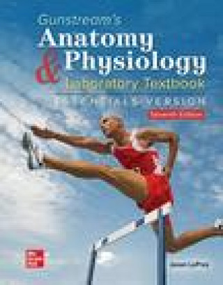 Kniha Gunstream's Anatomy & Physiology Laboratory Textbook Essentials Version Stanley E. Gunstream